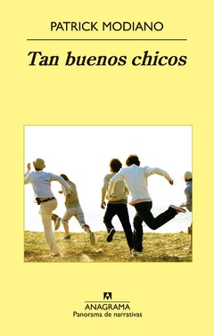 Tan buenos chicos - Patrick Modiano - Libro