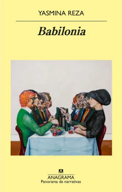 Babilonia - Yasmina Reza - Libro