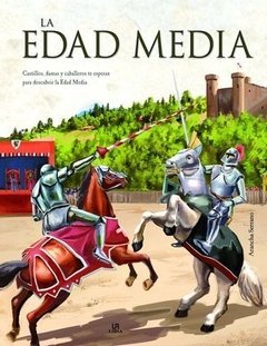 La Edad Media - Arancha Serrano - Libro