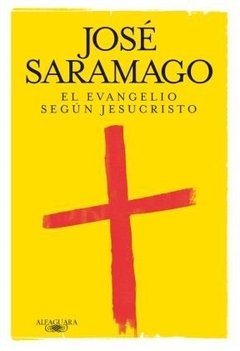 El evangelio según Jesucristo - José Saramago - Libro