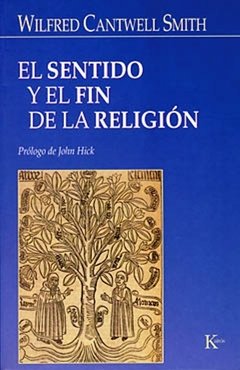 El sentido y el fin de la religión - Smith Wilfred Cantwell - Libro