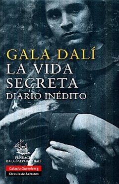 La vida secreta - Diario inédito - Gala Dalí - Libro