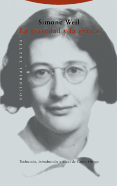 La gravedad y la gracia - Simone Weil - Libro