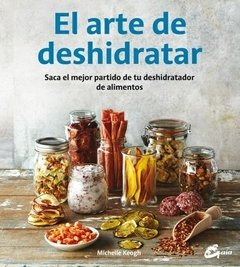 El arte de deshidratar - Michelle Keogh - Libro