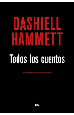 Todos los cuentos - Dashiell Hammett