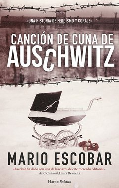 Canción de cuna de Auschwitz - Mario Escobar - Libro