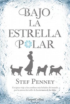 Bajo la estrella polar - Stef Penney - Libro