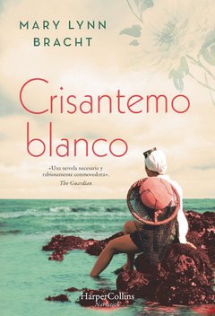 Crisantemo blanco - Mary Lynn Bracht - Libro