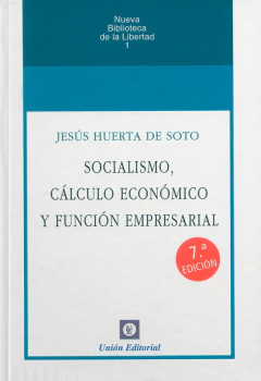 Socialismo, Cálculo económico y función empresarial - Jesús Huerta de Soto