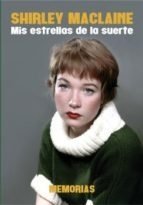 Mis estrellas de la suerte - Shirley Maclaine - Libro