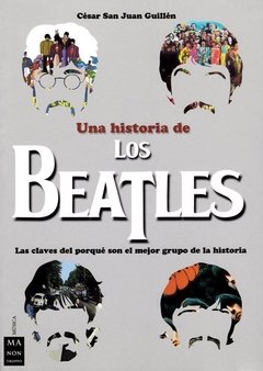 Una historia de los Beatles - César San Juan Gillen - Libro