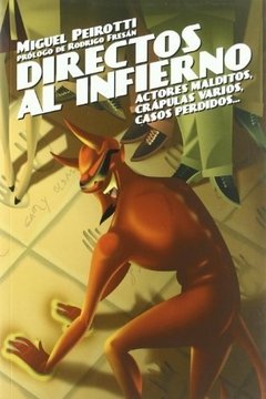 Directos al infierno - Miguel Peirotti - Libro