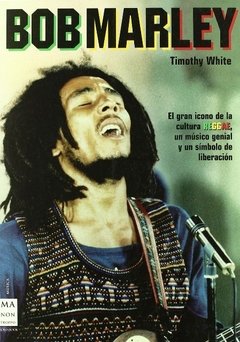 Bob Marley - Timoty White - Libro