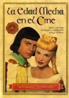 La edad media en el cine - Jorge Alonso - Libro