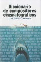 Diccionario de compositores cinematográficos - Luis Miguel Carmona - Libro