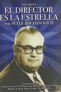 El director es la estrella Vol. II - Peter Bogdanovich - Libro