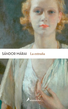 La extraña - Sándor Márai - Libro