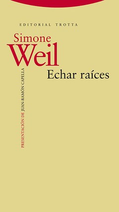 Echar raíces - Simone Weil - Libro