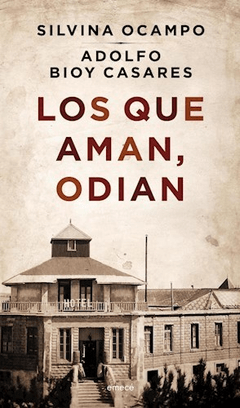 Los que aman, odian - Silvina Ocampo - Libro