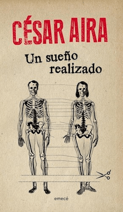 Un sueño realizado - César Aira - Libro