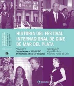 Historia del Festival Internacional de Cine de Mar del Plata Vol. 2 - 1996 - 2010 - Libro