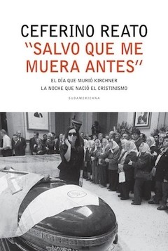 Salvo que me muera antes - Ceferino Reato - Libro