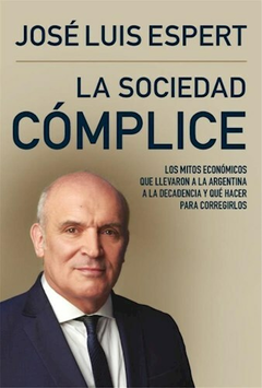 La sociedad cómplice - José Luis Espert