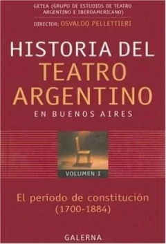 Historia del Teatro Argentino - en Buenos Aires Vol. II - Osvaldo Pellettieri