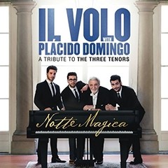 Il Volo / Plácido Domingo - Notte Magica - A Tribute To The Three Tenors ( CD + DVD )