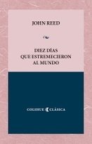 Diez días que estremecieron al mundo - John Reed - Libro