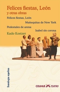 Felices fiestas, León y otras obras - Kado Kostzer - Libro