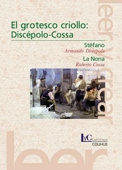 El grotesco criollo: Discépolo - Cossa - Libro