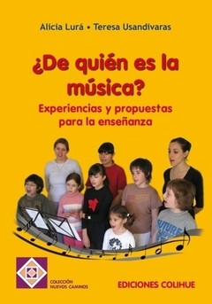 ¿ De quién es la música ? Experiencias y propuestas para la enseñanza - Libro