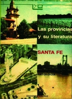 Las provincias y su literatuta - Santa Fe - Libro