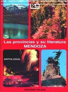 Las provincias y su literatuta - Mendoza - Antología - Libro