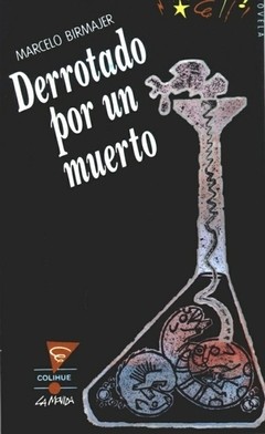 Derrotado por un muerto - Marcelo Birmajer - Libro