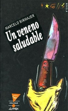 Un veneno saludable - Marcelo Birmajer - Libro