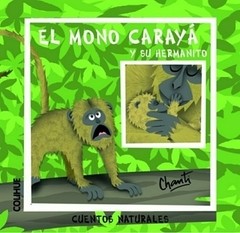 El mono carayá y su hermanito - Chanti - Libro