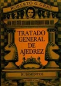 Tratado general de ajedrez (pack) Tomos I, II, III y IV (con estuche) Roberto G. Grau