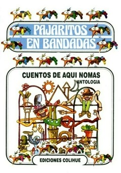 Cuentos de aquí nomás (Grandes autores argentinos) - Antología - Libro