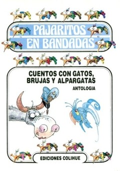 Cuentos con gatos, brujas y alpargatas - Autores premiados en concurso Colihue 1988 - Libro