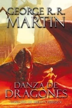 Canción de hielo y fuego V. Danza de dragones - George R.R. Martin - Libro