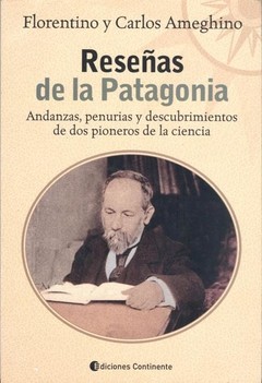 Reseñas de la Patagonia - Carlos Ameghino - Libro