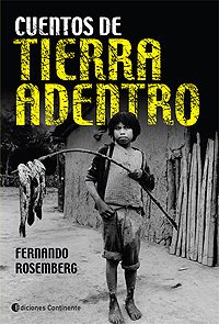 Cuentos de tierra adentro - Fernando Rosemberg - Libro