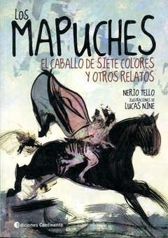 Mapuches - El caballo de siete colores y otros relatos - Nerio Tello - Libro