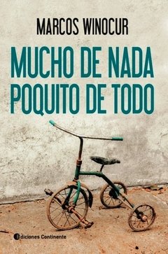 Mucho de nada, poquito de todo - Marcos Winocur - Libro