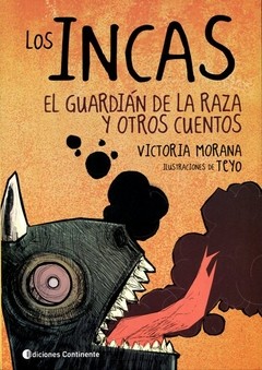 Los Incas - El guardián de la raza y otros cuentos - Victoria Morana - Libro