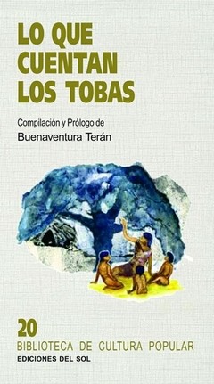 Lo que cuentan los tobas - Buenaventura Terán - Libro