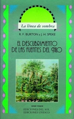 El descubrimiento de las fuentes del Nilo - R. F. Burton / J. H. Speke - Libro