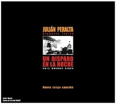 Julián Peralta: Un disparo en la noche - CD